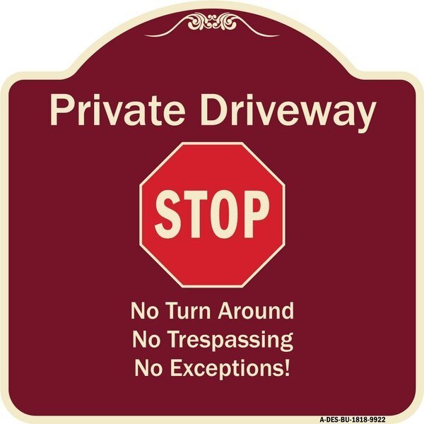 Designer Series-Private Driveway No Turn Around Or Trespassing No Exceptions W, 18
